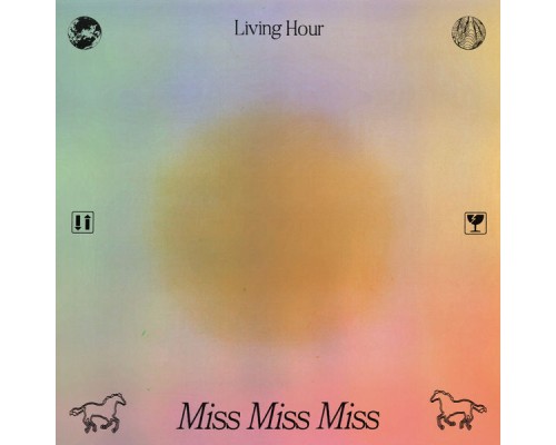 Living Hour - Miss Miss Miss