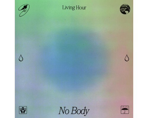 Living Hour - No Body