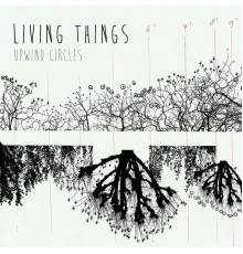 Living Things - Upwind Circles