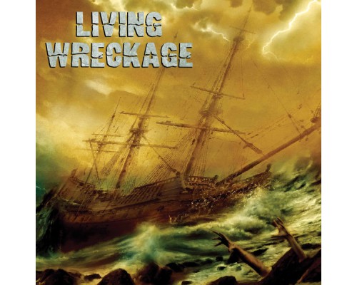 Living Wreckage - Living Wreckage