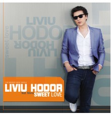 Liviu Hodor - Sweet Love