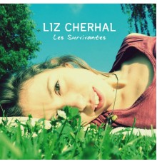 Liz Cherhal - Les survivantes