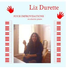 Liz Durette - Four Improvisations