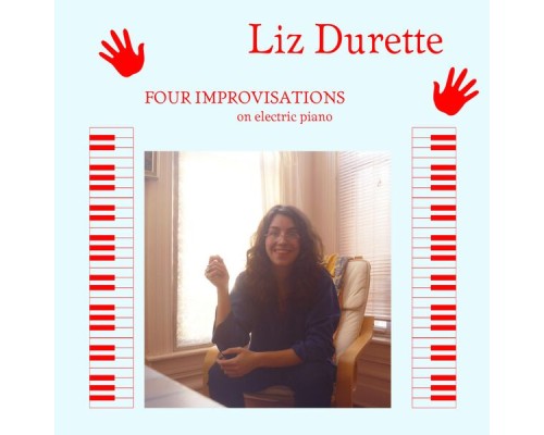 Liz Durette - Four Improvisations