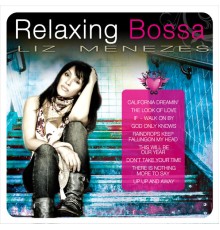 Liz Menezes - Relaxing Bossa (Bossa Version)