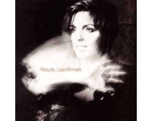 Liza Minnelli - Results