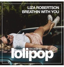 Liza Robertson - Breathin with You