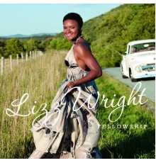 Lizz Wright - Fellowship