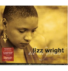 Lizz Wright - Hit The Ground