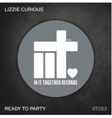 Lizzie Curious - Ready To Party