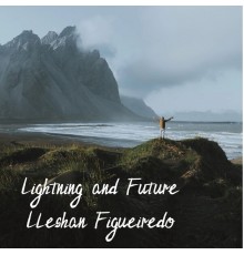 Lleshan Figueiredo - Lightning and Future