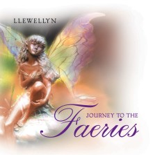 Llewellyn - Journey to the Faeries