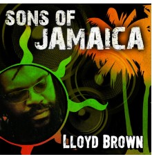 Lloyd Brown - Sons of Jamaica