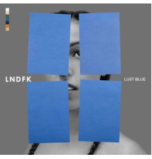 Lndfk - Lust Blue