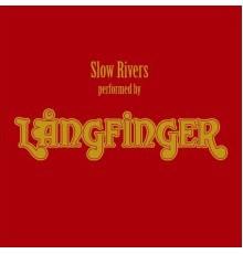 Långfinger - Slow Rivers