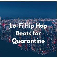 Lo-fi Studying Beats - Lo-Fi Hip Hop Beats for Quarantine
