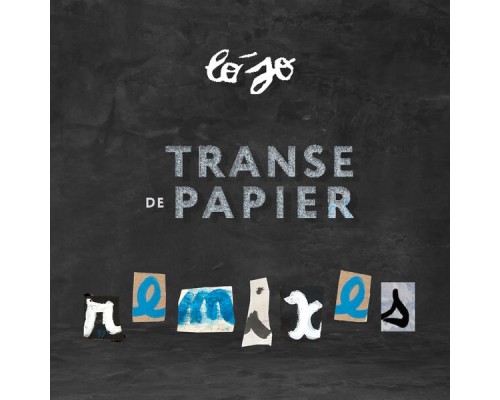 Lo'Jo - Transe de papier remixes