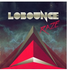 LoBounce & Flinch - Raze