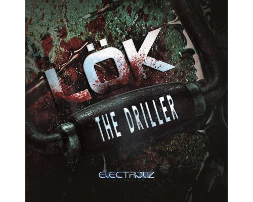 LöK - The Driller