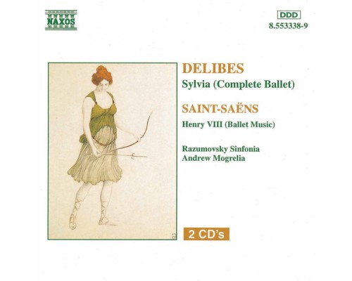 Léo Delibes - Camille Saint-Saëns - Sylvia - Henry VIII Léo Delibes - Camille Saint-Saëns - Sylvia - Henry VIII