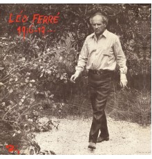 Léo Ferré - Léo Ferré 1916 - 19...
