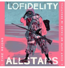 Lo Fidelity Allstars - Fire Reigns