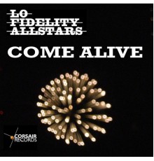 Lo Fidelity Allstars - Come Alive