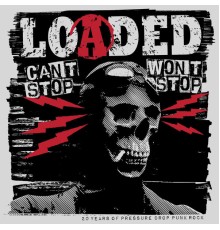 Loaded - Can't Stop Won't Stop