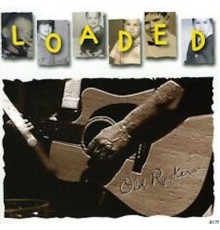 Loaded - Old Rockers