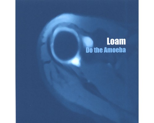 Loam - Do the Amoeba