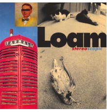 Loam - Stereoscopic