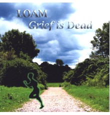 Loam - Grief is Dead