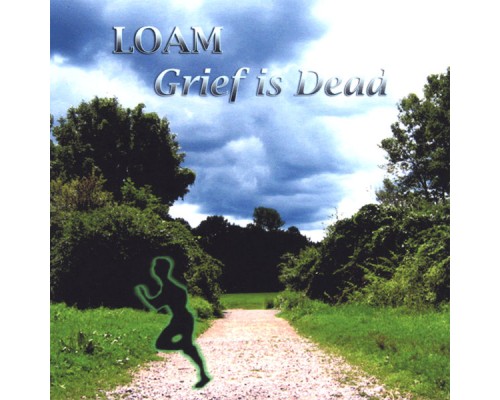 Loam - Grief is Dead