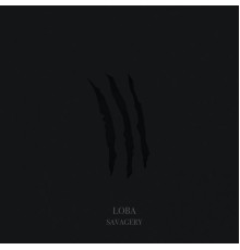 Loba - Savagery