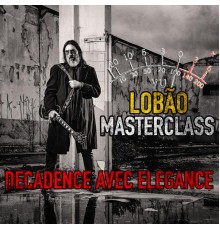 Lobão - Decadence Avec Elegance