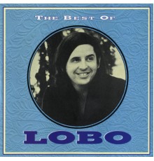 Lobo - The Best Of Lobo