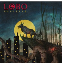 Lobo - Recidiva