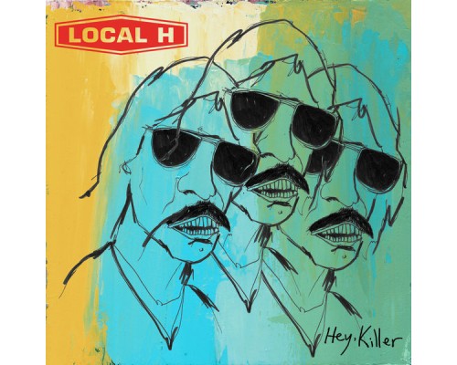 Local H - Hey, Killer