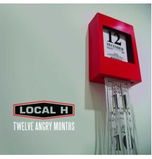 Local H - Twelve Angry Months