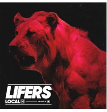 Local H - LIFERS