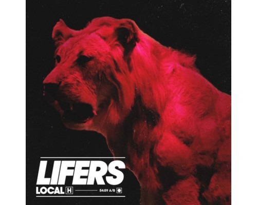 Local H - LIFERS