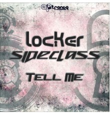 Locker - Tell Me (feat. Sideclass)