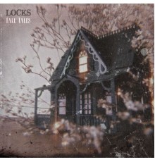 Locks - Tall Tales