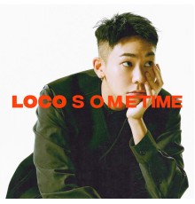 Loco - SOME TIME