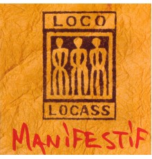 Loco Locass - Manifestif