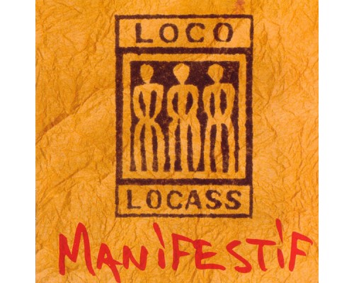 Loco Locass - Manifestif