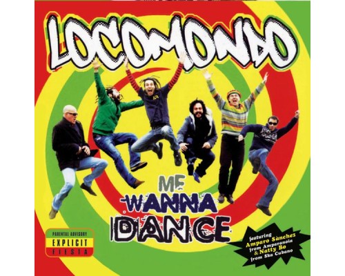 Locomondo - Me Wanna Dance