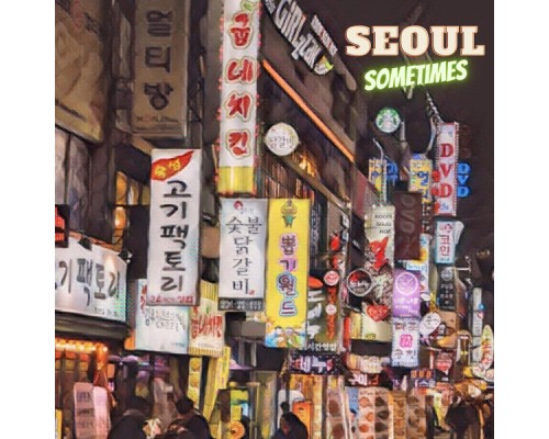 Lofi City Colours - Seoul Sometimes