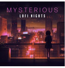 Lofi Quality Content, Get High Zone - Mysterious Lofi Nights