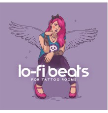 Lofi Radiance, #1 Hits Now - Lo-Fi Beats for Tattoo Rooms